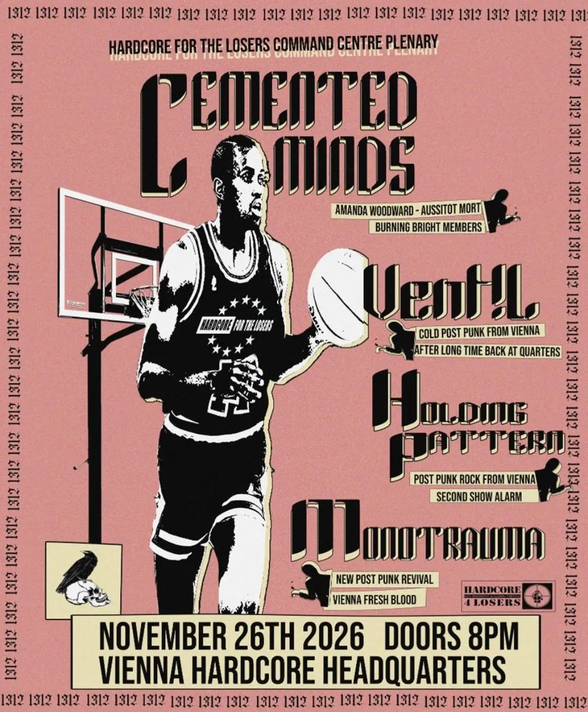 CEMENTED MINDS + VENT!L + HOLDING PATTERN + MONOTRAUMA