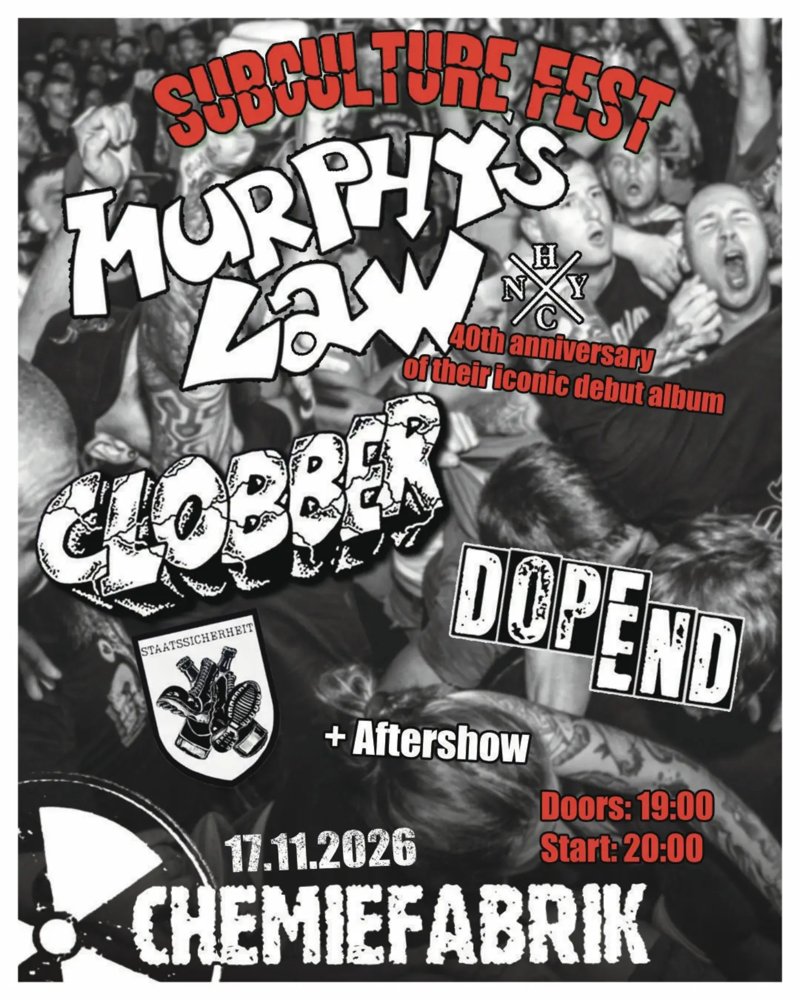 Subculture Fest: Murphy's Law + Clobber + Dope End + Staatssicherheit
