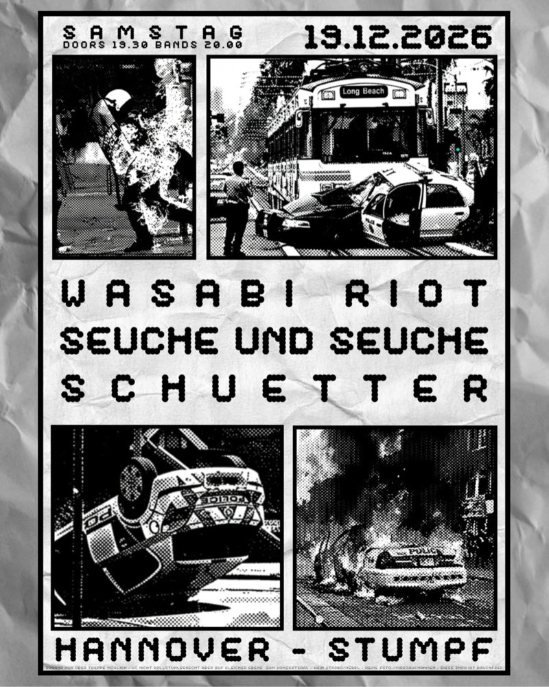 SCHUETTER + SEUCHE UND SEUCHE + WASABI RIOT