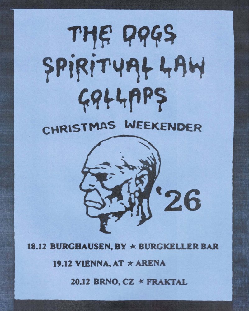 The Dogs + Spritual Law + Collaps