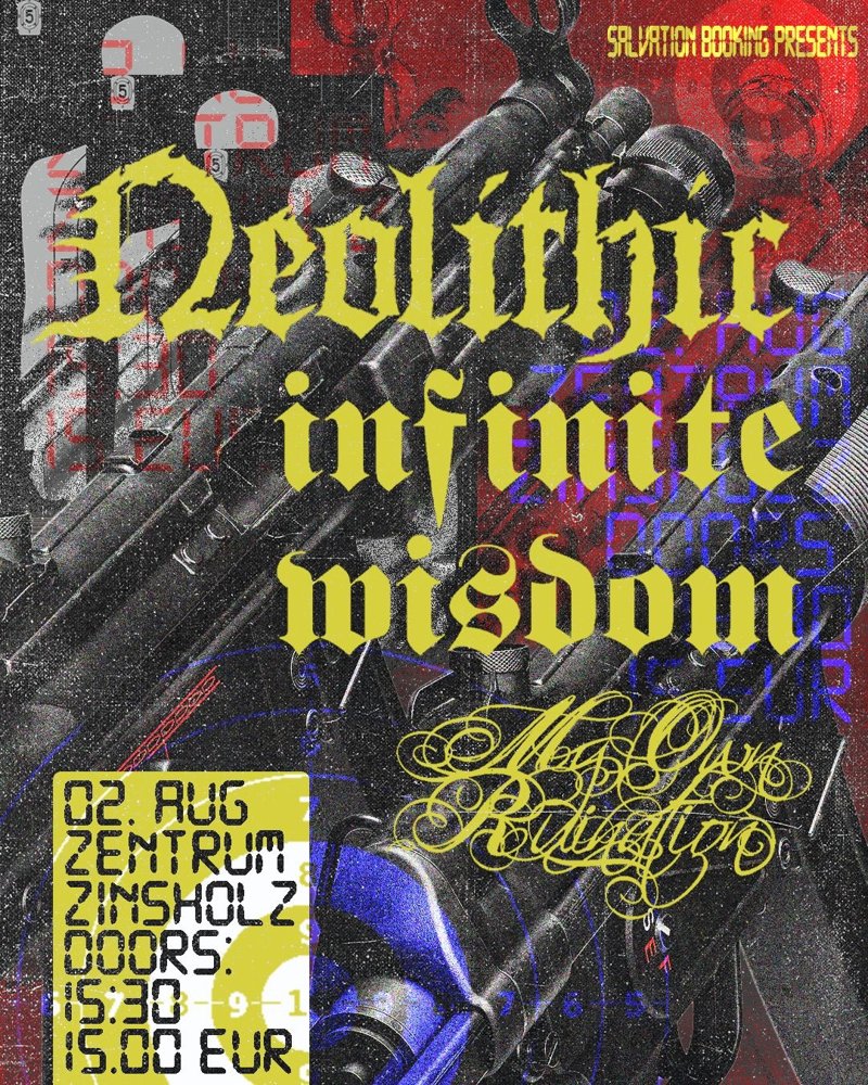 Neolithic + Infinite Wisdom + My Own Ruination