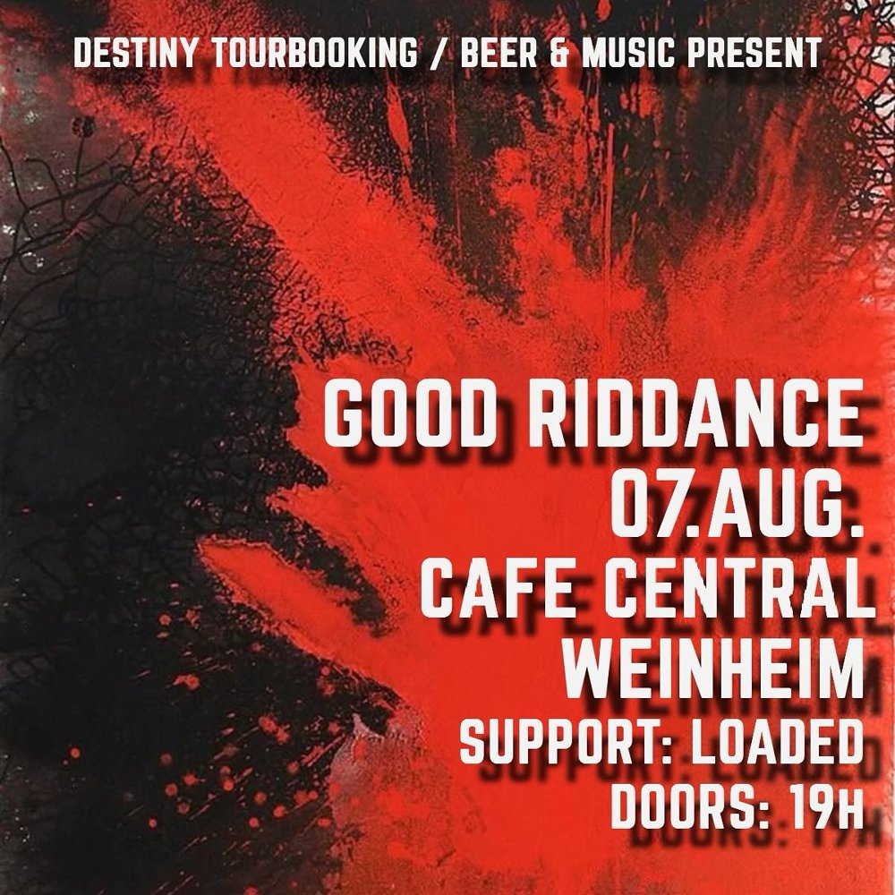 Good Riddance + Loaded