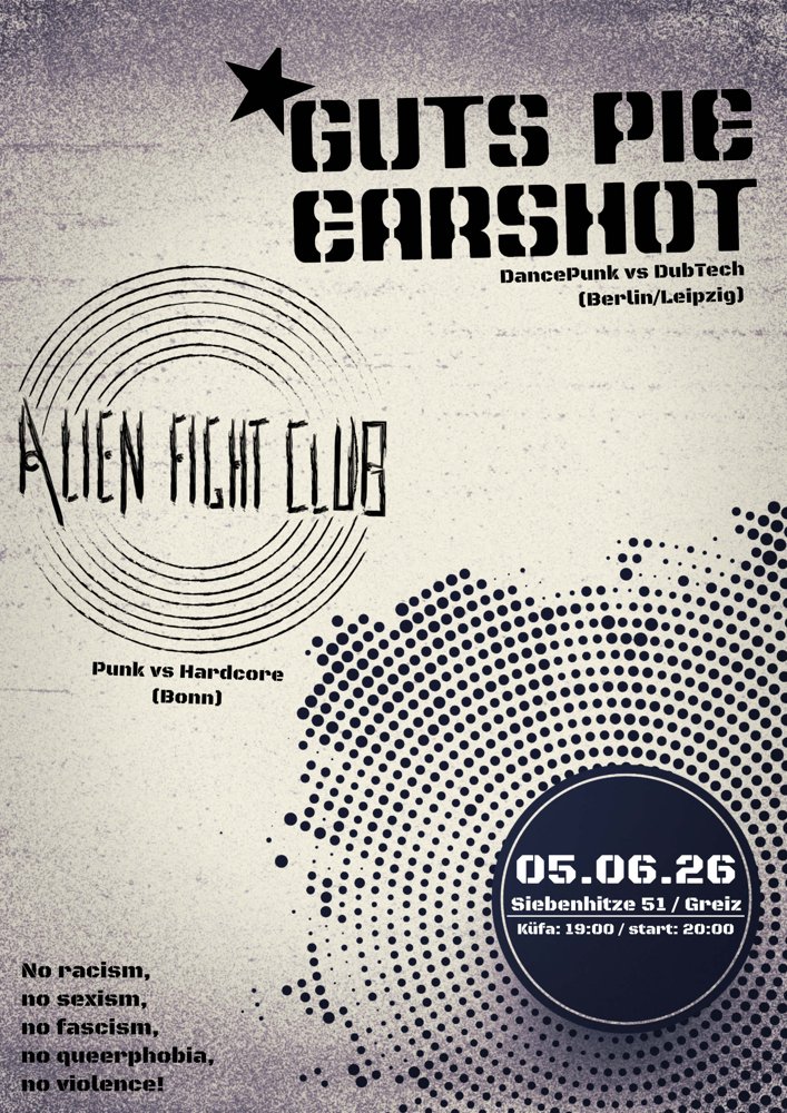 Alien Fight Club + GUTS PIE EARSHOT