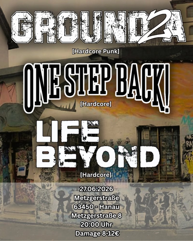 Ground2A + One Step Back + Life Beyond