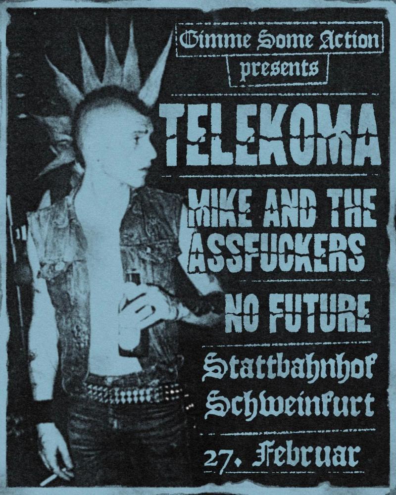 Telekoma + Mike and the Assfuckers + No Future