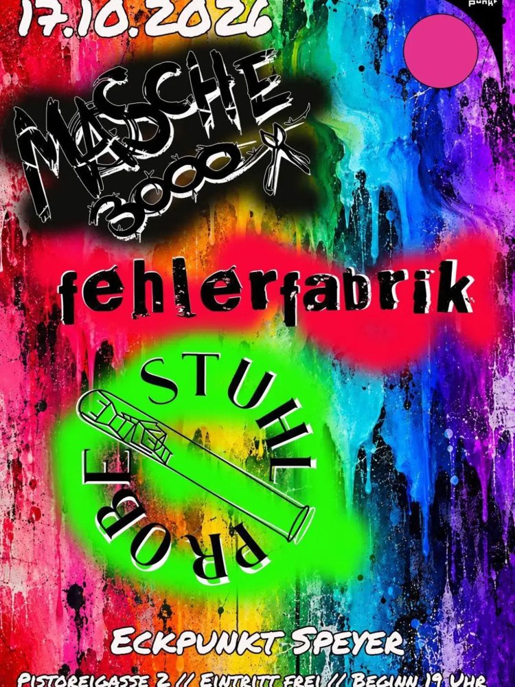Masche 3000 + Fehlerfabrik + Stuhlprobe
