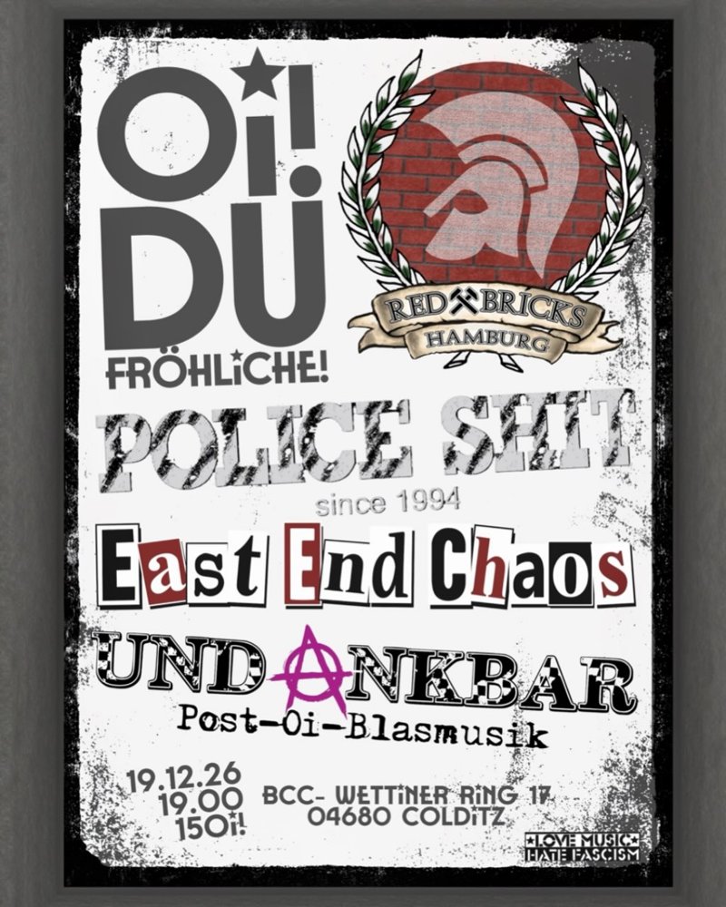 Oi! du Fröhliche: Red Bricks + Police Shit + East End Chaos + Undankbar