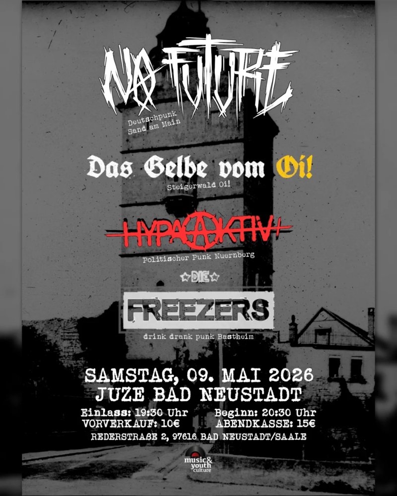 No Future + Das Gelbe vom Oi! + Hypaaktiv + Die Freezers