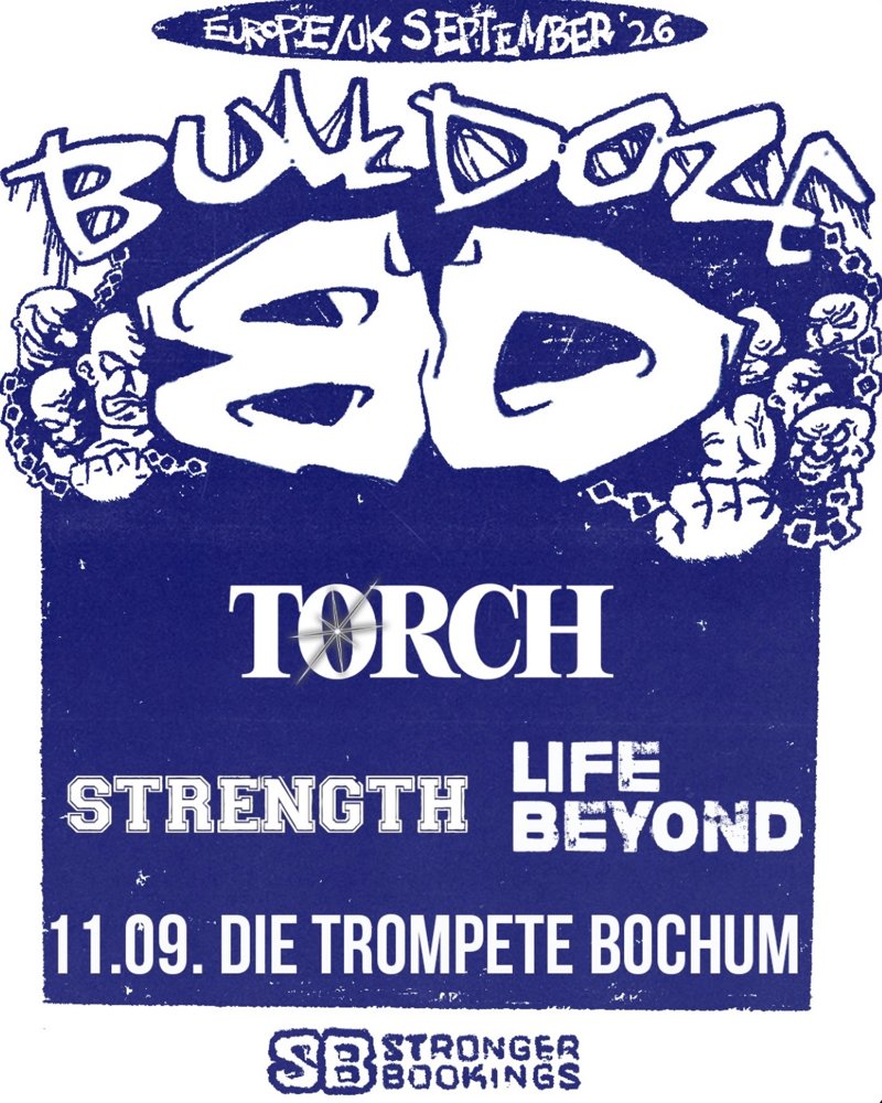 Bulldoze + Torch + Strength + Life Beyond