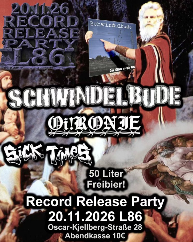 Schwindelbude + Oironie + Sick Times