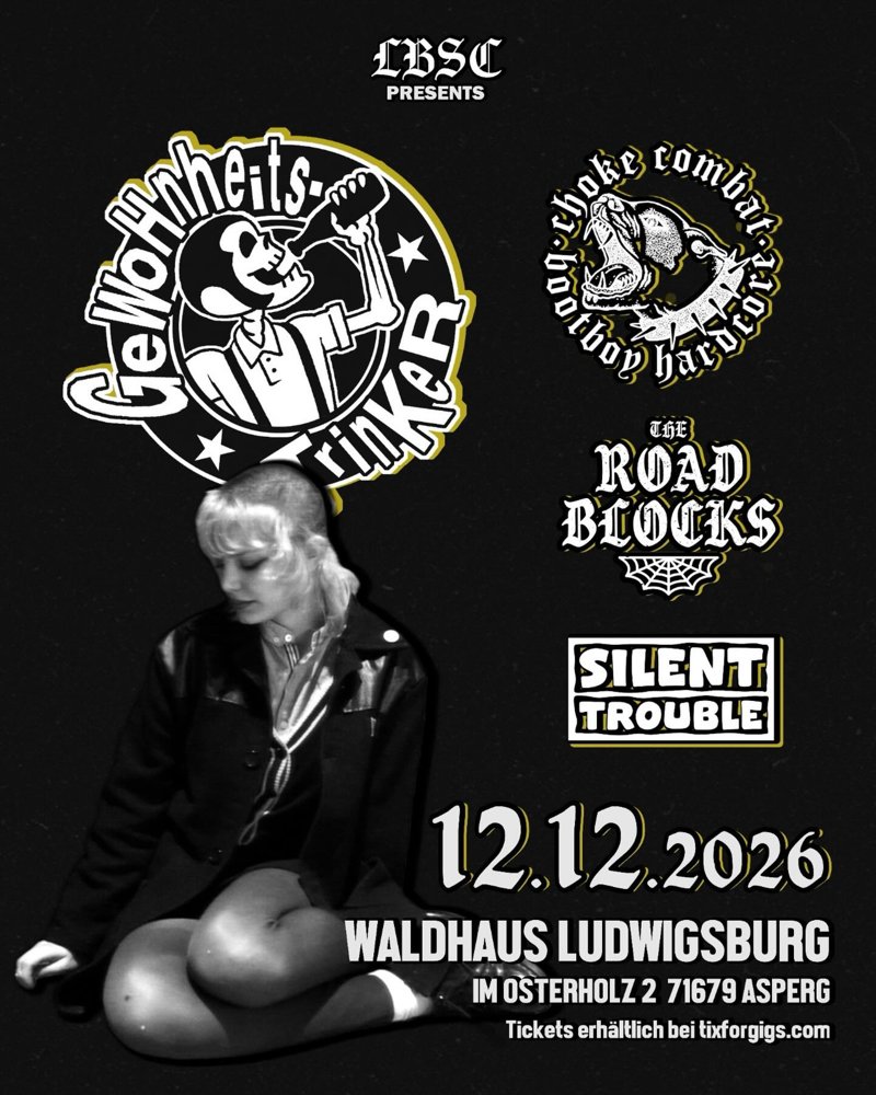 Gewohnheitstrinker + Choke Combat + The Roadblocks + Silent Trouble