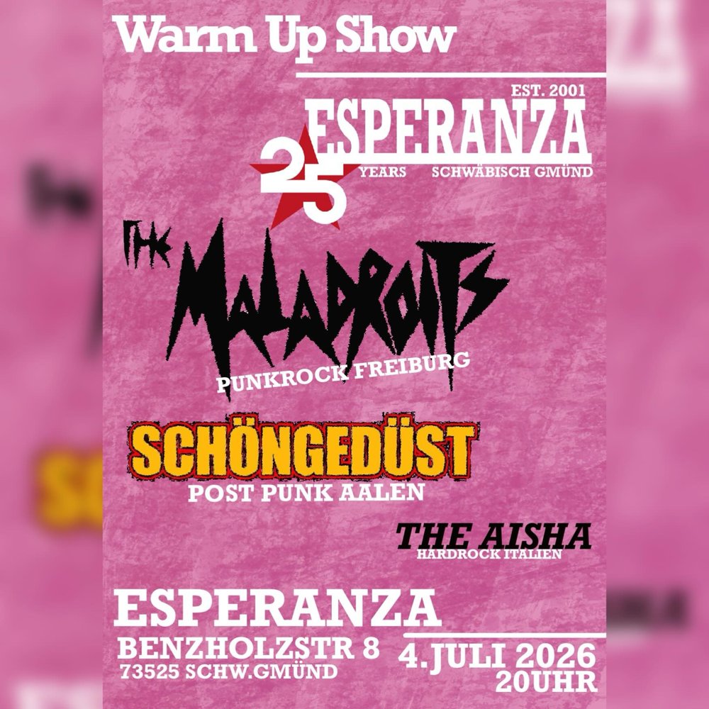 25 Jahre Esperanza Warmup Show: Maladroits + Schöngedüst + The Aisha