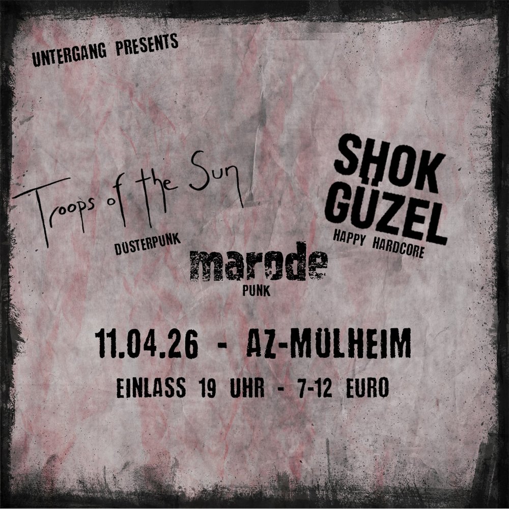 Troops of the Sun + Shok Güzel + Marode