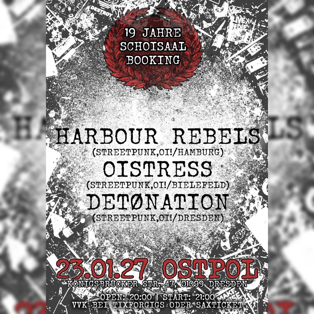 19 Jahre Schoisaal Booking: Harbour Rebels + OiStress + Detønation