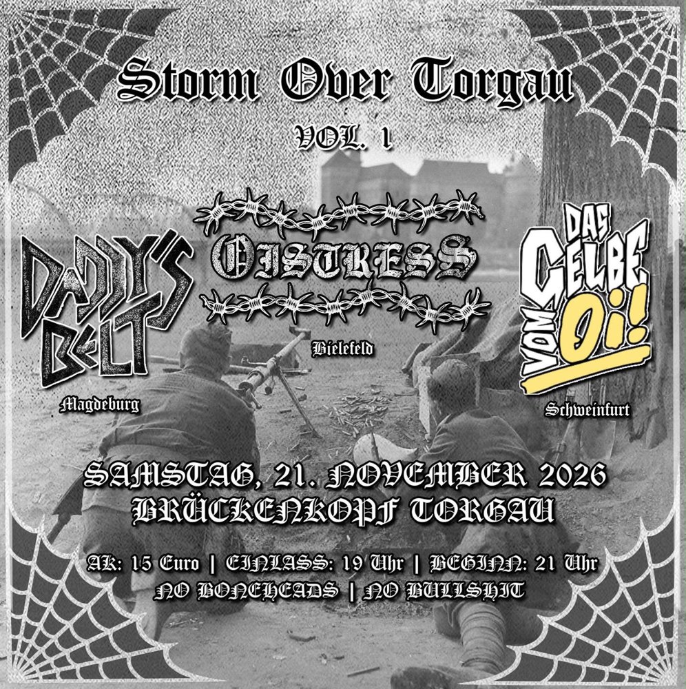 Storm Over Torgau: Daddy's Belt + Oistress + Das Gelbe Vom Oi!