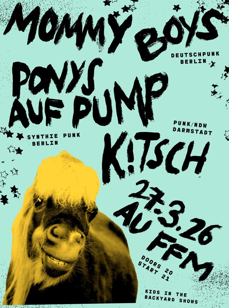 Mommy Boys + Ponys auf Pump + K!tsch