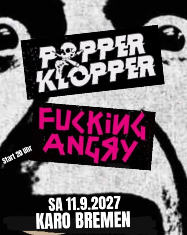 Popperklopper + Fucking Angry