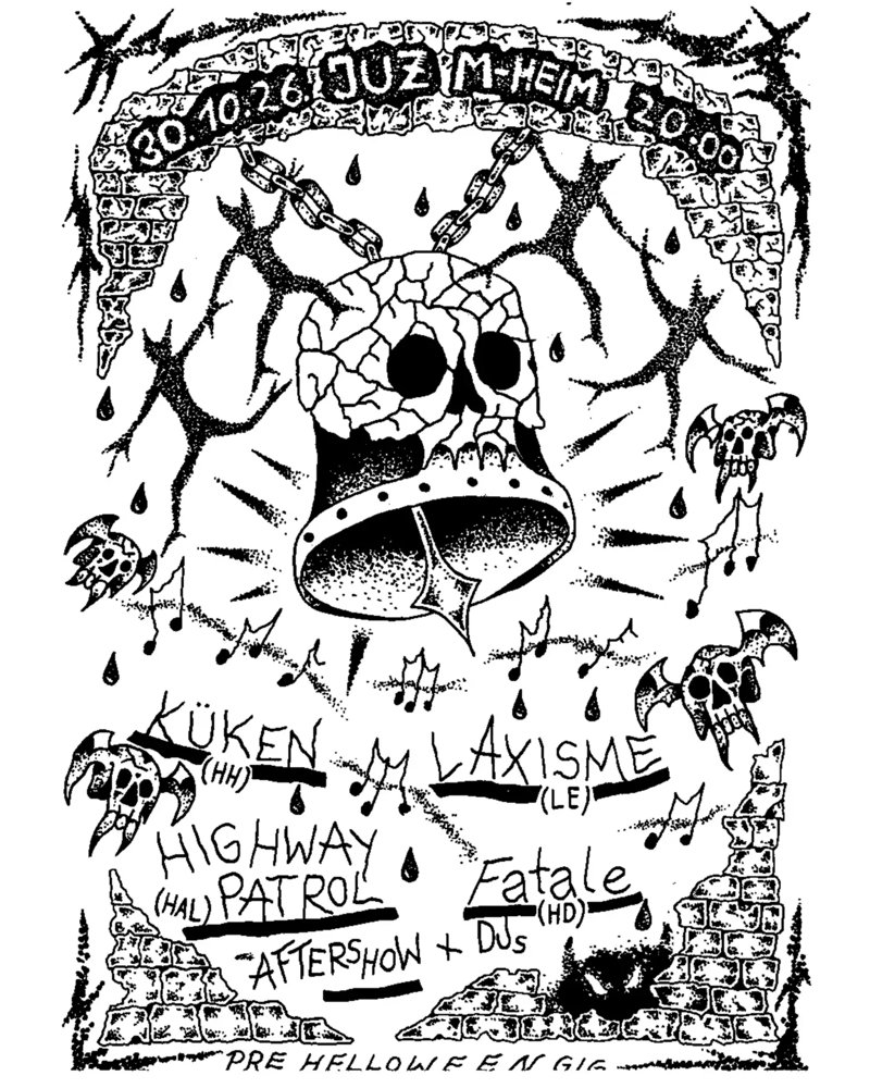 Küken + Laxisme + Highway Patrol + Fatale