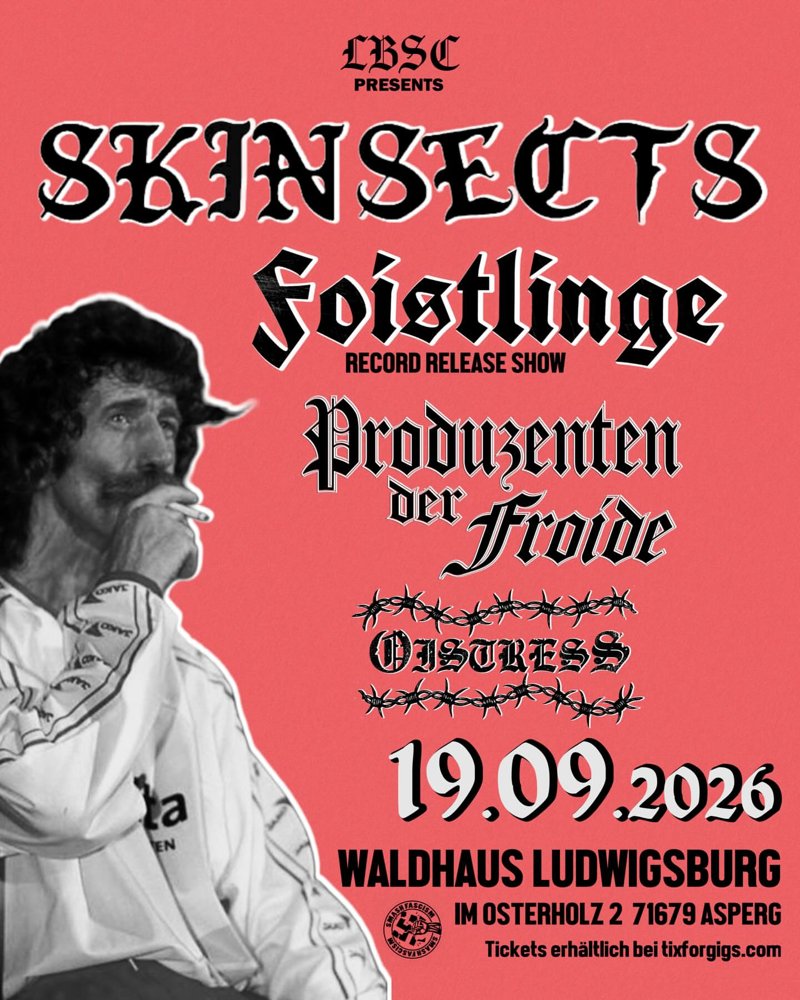 Skinsects + Foistlinge + Produzenten der Froide + Oistress