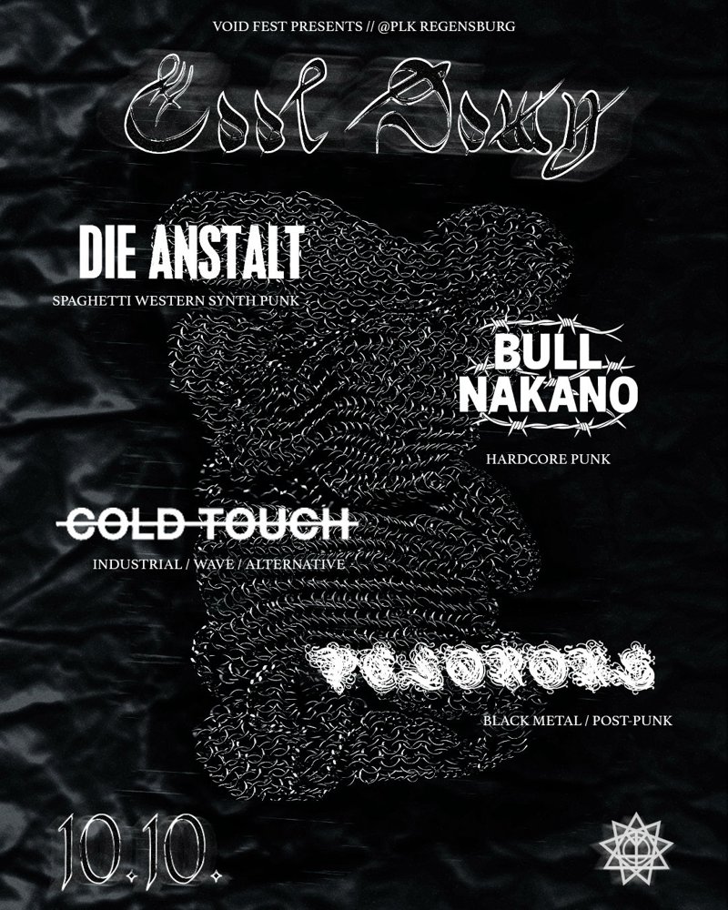 Die Anstalt + Bull Nakano + Cold Touch + Pelorous