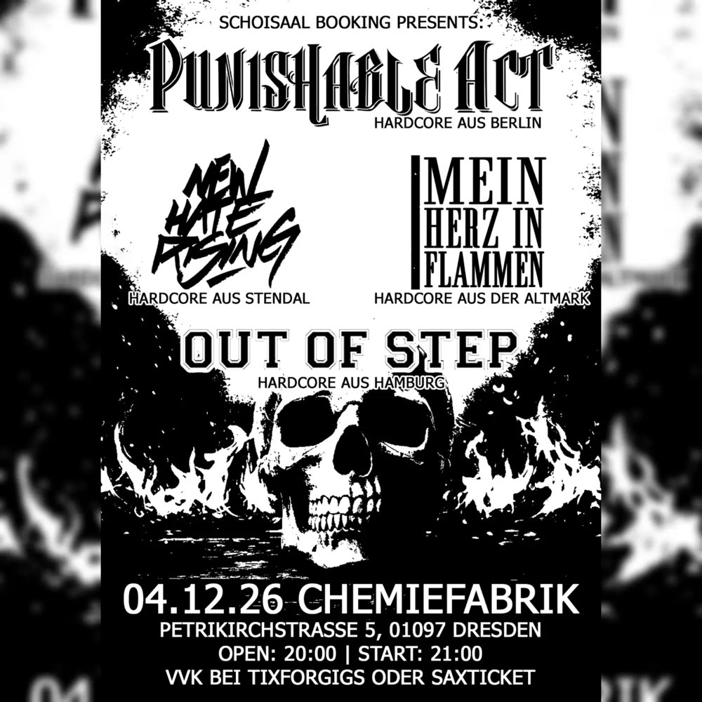 Punishable Act + New Hate Rising + Out of Step + Mein Herz in Flammen