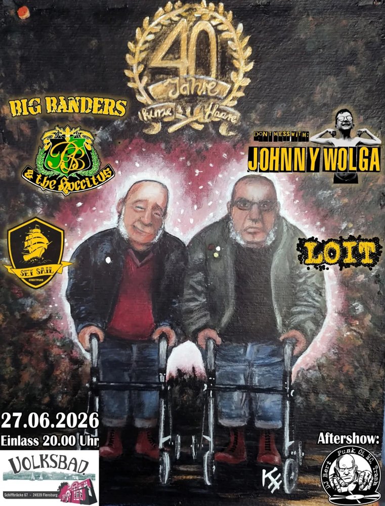 40 Jahre Kurze Haare: Big Banders + Johnny Wolga + Loit + Set Sail
